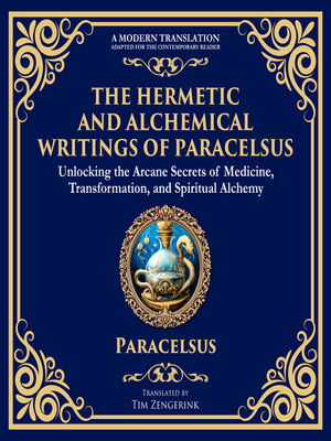 cover image of The Hermetic and Alchemical Writings of Paracelsus
